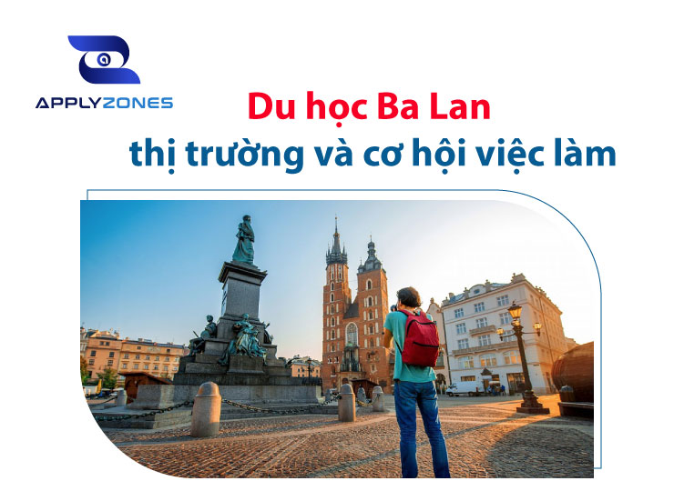 Cơ hội việc làm sau khi du học Ba Lan - thị trường rộng mở